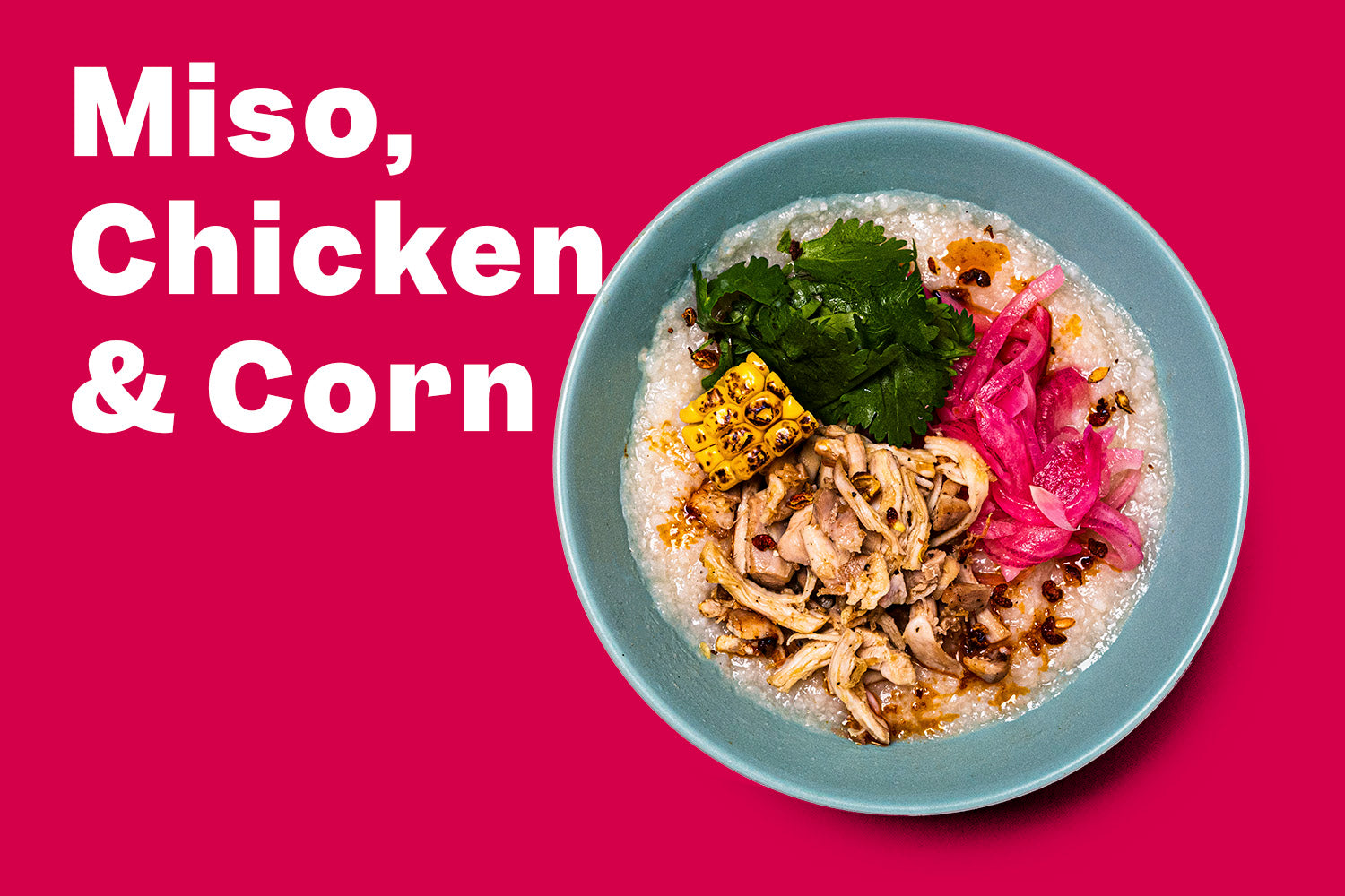 Miso, Chicken & Corn